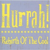 Hurrah! - Rebirth Of The Cool