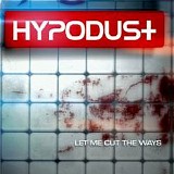 Hypodust - Let Me Cut The Ways