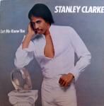 Stanley Clarke - Let Me Know You