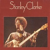 Stanley Clarke - Stanley Clarke