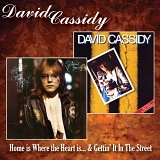 Cassidy, David - Home Is Where The Heart Is... (1976) /  Gettin' It In The Street (1977)