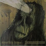 Unearthly Trance & The Endless Blockade - Unearthly Trance/The Endless Blockade