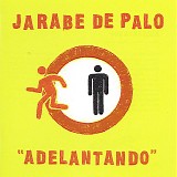 Jarabe De Palo - Adelantando