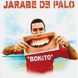 Jarabe de Palo - Bonito