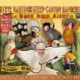 Steve Martin & The Steep Canyon Rangers - Rare Bird Alert