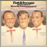 Doc Watson, Lester Flatt & Earl Scruggs - Strictly Instrumental