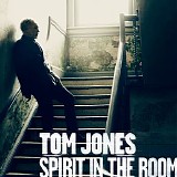 Jones, Tom - Spirit in the Room (Deluxe Edition)