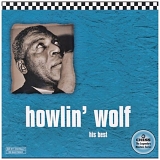 Howlin' Wolf - His Best: Chess 50th Anniversary Collection