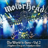 Motorhead - The WÃ¶rld Is Ours, Vol. 2: Anyplace Crazy as Anywhere Else CD1