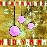 Polyphonic Spree - Holidaydream: Sounds of the Holidays Volume One