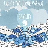 Lucy & The Cloud Parade - Cloud 9