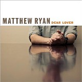 Ryan, Matthew - Dear Love