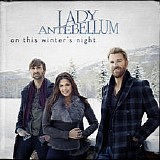 Lady Antebellum - On This Winter's Night