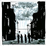 And You Will Know Us By The Trail Of Dead - Lost Songs CD1