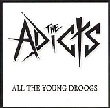 Adicts - All The Young Droods