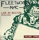 Fleetwood Mac - Live In Boston Volume 3