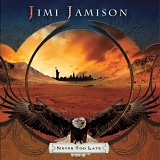 Jimi Jamison - Never Too Late