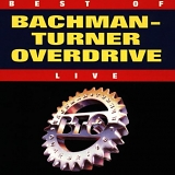 Bachman-Turner Overdrive - Greatest Hits Live