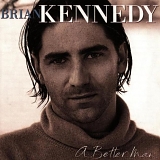 Brian Kennedy - A Better Man