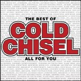 Cold Chisel - All For You