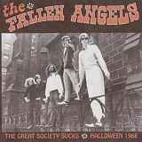 The Fallen Angels - The Great Society Sucks- Halloween 1968