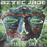 Aztec Jade - Paradise Lost