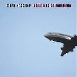 Mark Knopfler - Sailing To Philadelphia