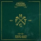 Frank Turner - England Keep My Bones