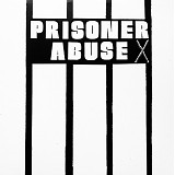 Prisoner Abuse - Prisoner Abuse