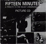The Velvet Underground - Fifteen Minutes: A Tribute to the Velvet Underground