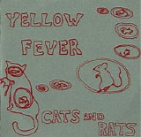 Yellow Fever - Cats and Rats EP