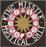 King Missile - Mystical Shit & Fluting on the Hump