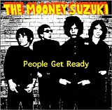 The Mooney Suzuki - People Get Ready