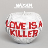 Madsen - Love Is a Killer