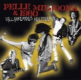 Pelle Miljoona & 1980 - Vallankumous kulttuuriin