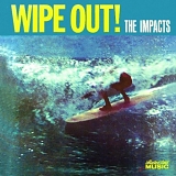 The Impacts - Wipe Out !