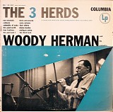 Woody Herman And His Orchestra - The 3 Herds