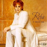 Reba McEntire - If You See Him