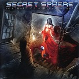 Secret Sphere - Portrait Of A Dying Heart