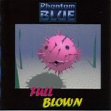 Phantom Blue - Full Blown