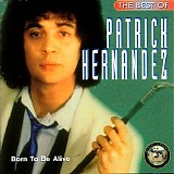 Patrick Hernandez - Born To Be Alive (The Best Of Patrick Hernandez)