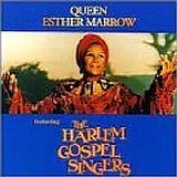 Esther Marrow - Queen Esther Marrow & The Harlem Gospel Singers