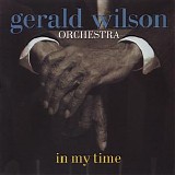 Gerald Wilson Orchestra - In My Time