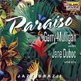 Gerry Mulligan - Paraiso - Jazz Brazil With Jane Duboc