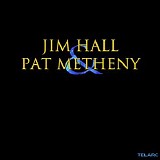 Jim Hall & Pat Metheny - Jim Hall & Pat Metheny