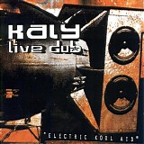 Kaly Live Dub - Electric Kool Aid