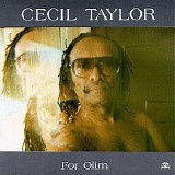 Cecil Taylor - For Olim