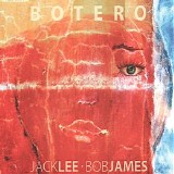 Jack Lee & Bob James - Botero