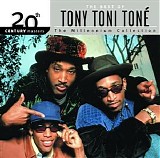 Tony! Toni! Tone! - 20th Century Masters: The Milennium Collection - The Best Of Tony! Toni! Tone!