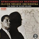 Oliver Nelson - Afro-American Sketches